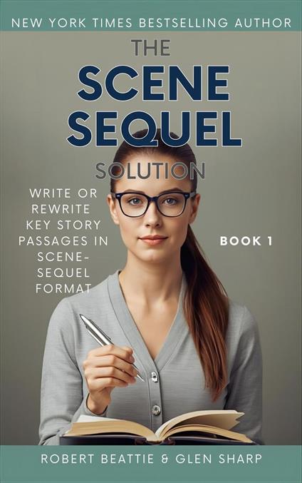 The Scene-Sequel Solution Book 1