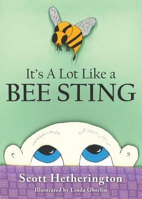 It's a Lot Like a Bee Sting: Things You Didn't Know about Childhood Cancer - Scott Hetherington - cover