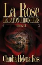 La Rose Book II: Le Baton Chronicles