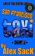 San Francisco Taxi: Life in the Merge Lane... (Book 2)