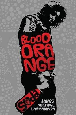 Blood Orange Soda - James Michael Larranaga - cover