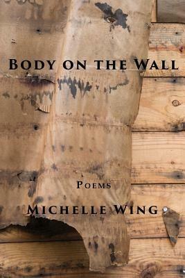 Body on the Wall - Michelle Wing - cover