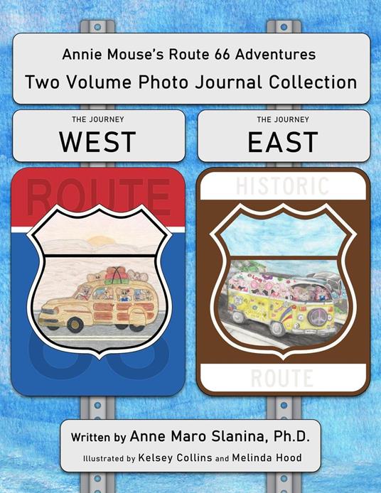 Annie Mouse's Route 66 Adventures: Two Volume Photo Journal Collection - Anne Maro Slanina - ebook