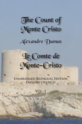 The Count of Monte Cristo, Volume 1: Unabridged Bilingual Edition: English-French - Alexandre Dumas - cover