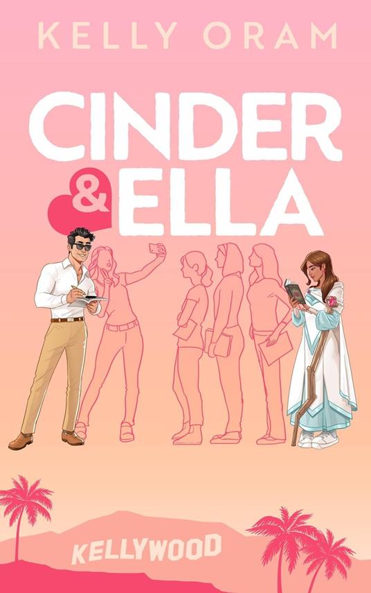 Cinder & Ella - Kelly Oram - ebook