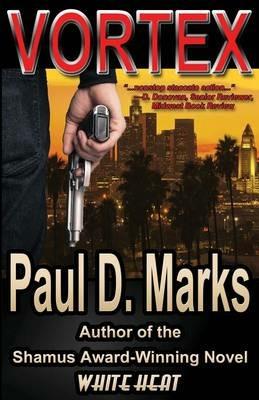 Vortex: A Mystery Crime Thriller - Paul D Marks - cover