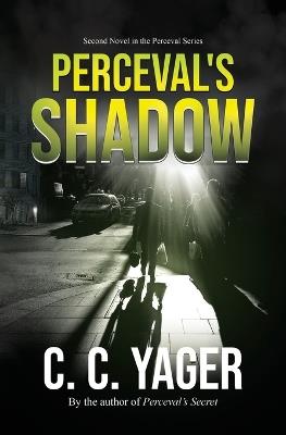 Perceval's Shadow - C C Yager - cover