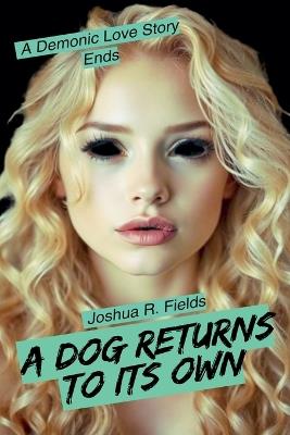 A Dog Return To Its Own - Joshua Fields - cover
