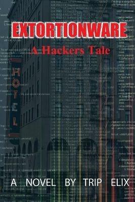 Extortionware - Trip Elix - cover