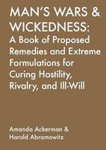 Man's Wars & Wickedness