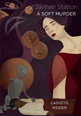 Jannah Station: A Soft Murder - Joseph B Cadotte - cover