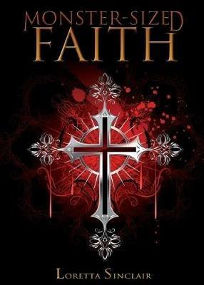 Monster-Sized Faith: Devotions for Fantasy Lovers - Loretta Lea Sinclair - cover