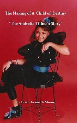 The Making of a Child of Destiny - Brian Moore - cover