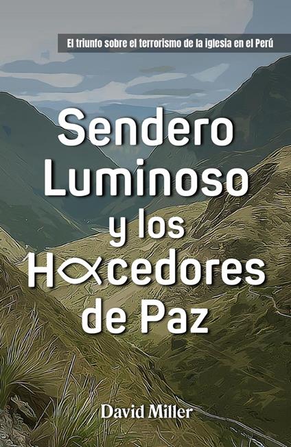Sendero Luminoso y los Hacedores de Paz