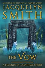 The Vow: A Legends of Lasniniar Short