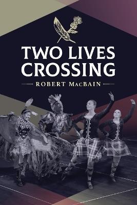 Two Lives Crossing - Robert Macbain - cover