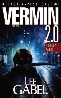 Vermin 2.0: Hunger Pains - Lee Gabel - cover