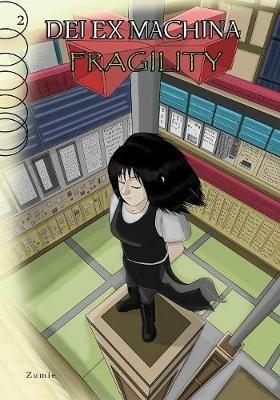 Dei Ex Machina: Fragility Chapter 2 - Zumie - cover