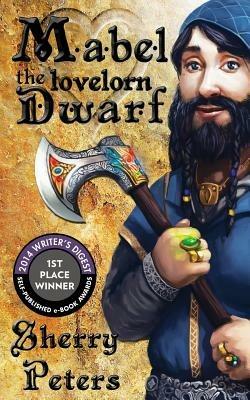 Mabel the Lovelorn Dwarf - Sherry Peters - cover