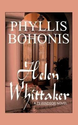 Helen Whittaker: A "73 Windsor" Book - Phyllis Bohonis - cover