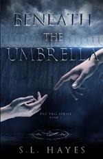 Beneath the Umbrella