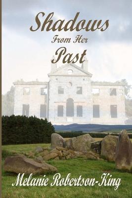 Shadows from Her Past - Melanie Robertson-King - cover