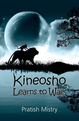 Kineosho Learns to Walk - Pratish Mistry - cover