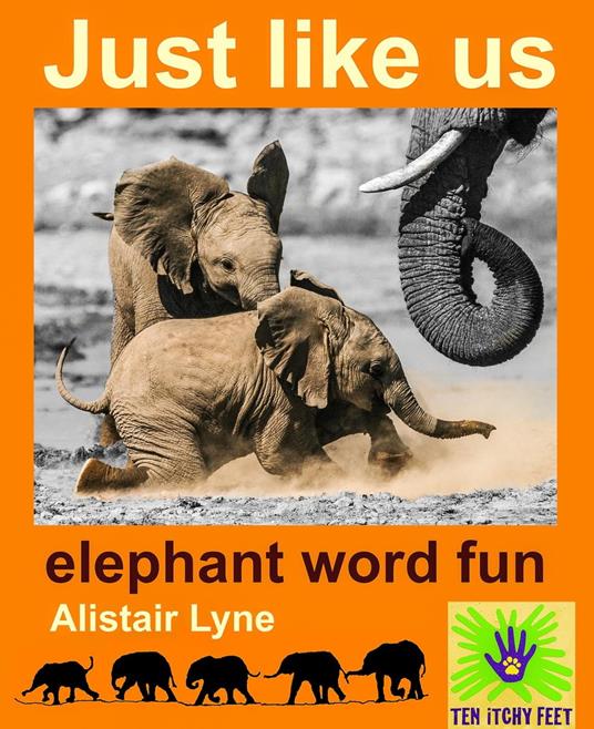 Just Like Us - Elephant Word Fun