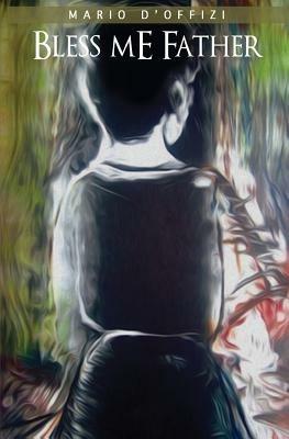 Bless Me Father - Mario D'Offizi - cover