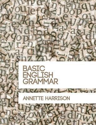 Basic English Grammar - Annette Harrison - cover