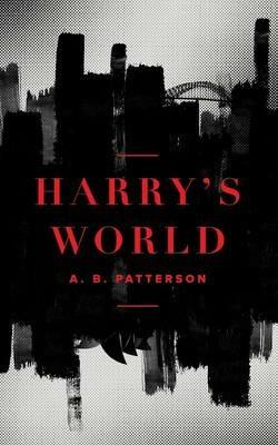 Harry's World - A B Patterson - cover