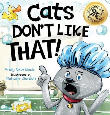 Cats Don't Like That!: A Hilarious Children's Book for Kids Ages 3-7 - Andy Wortlock - cover