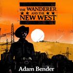 Wanderer and the New West, The