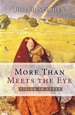 More Than Meets the Eye: Vision in Verse - Joseph Kelton Stephen - cover
