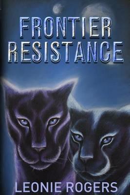 Frontier Resistance - Leonie Rogers - cover