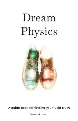 Dream Physics - Damian Amamoo - cover