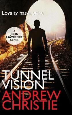 Tunnel Vision - Andrew Christie - cover