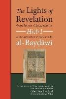 The Lights of Revelation and the Secrets of Interpretation: Hizb One of the Commentary on the Qur&#702;an by al-Baydawi - &#703,abd Allah Ibn &#703,umar Al-Baydawi - cover