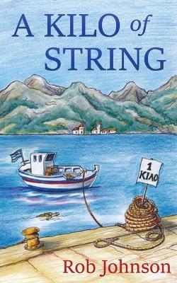 A Kilo of String - Rob Johnson - cover