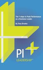 PI Leadership: The 7 Steps to Peak Performance as a Business Leader