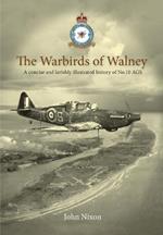 Warbirds of Walney: A History of RAF Walney (RAF Barrow) and No.10 Air Gunnery School