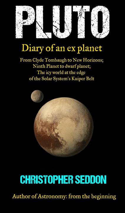 Pluto: Diary of an Ex-Planet