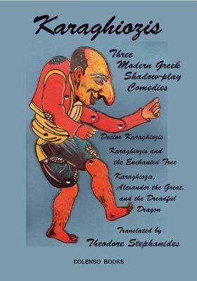 Karaghiozis: Three Modern Greek Shadow-play Comedies - cover