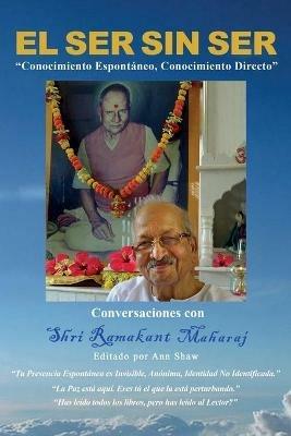El Ser Sin Ser: Conversaciones con Shri Ramakant Maharaj - Ramakant Maharaj - cover