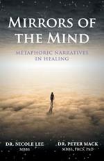 Mirrors of the Mind: Metaphoric Narratives in Healing