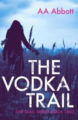 The Vodka Trail - AA Abbott - cover