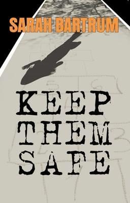 Keep Them Safe - Sarah Bartrum - cover