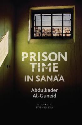 Prison Time in Sana'a - Abdulkader Al-Guneid - cover
