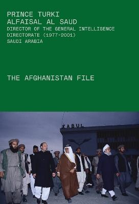 The Afghanistan File - Prince Turki AlFaisal Al Saud - cover