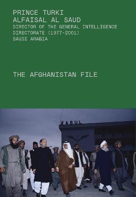 The Afghanistan File - Prince Turki AlFaisal Al Saud - cover